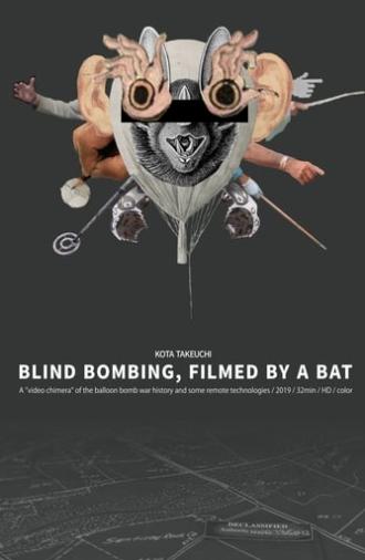 Blind Bombing, Filmed by a Bat (2020)