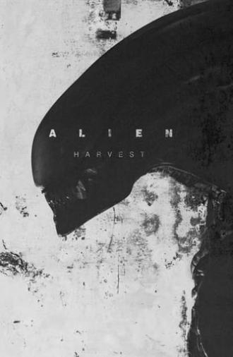 Alien: Harvest (2019)