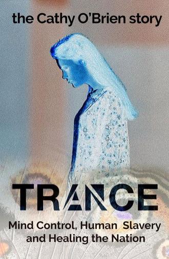 Trance - The Cathy O'Brien Story (2022)