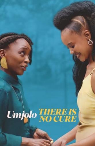 Umjolo: There Is No Cure (2025)