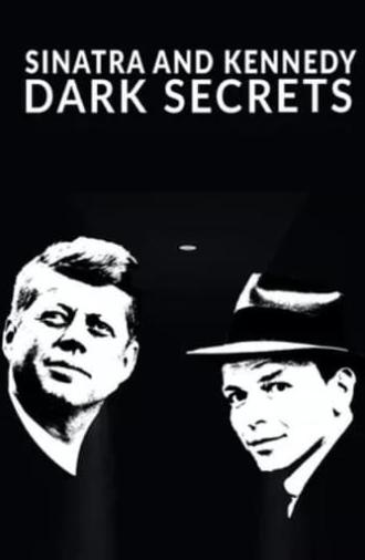 Sinatra and Kennedy: Dark Secrets (2023)