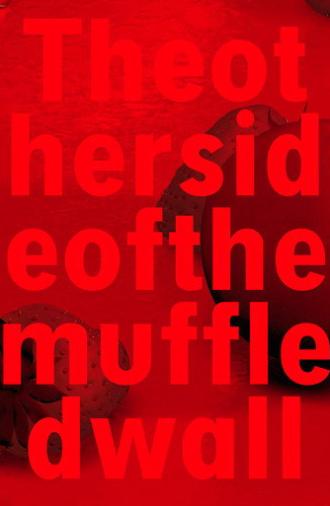 Theothersideofthemuffledwall (2015)