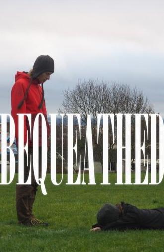 Bequeathed (2023)