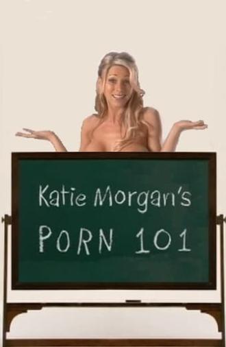 Katie Morgan's Porn 101 (2007)