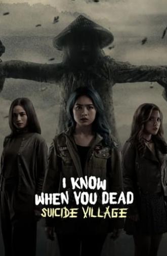 I Know When You Dead: Suicide Village (2023)