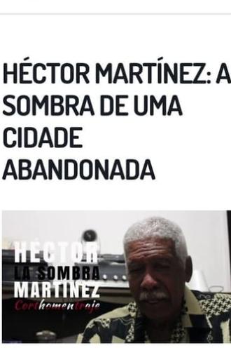 Héctor Martínez: Una Sombra en la ciudad (2020)