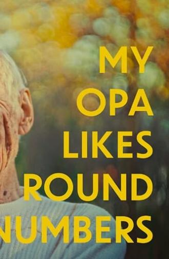 My Opa Likes Round Numbers (2024)