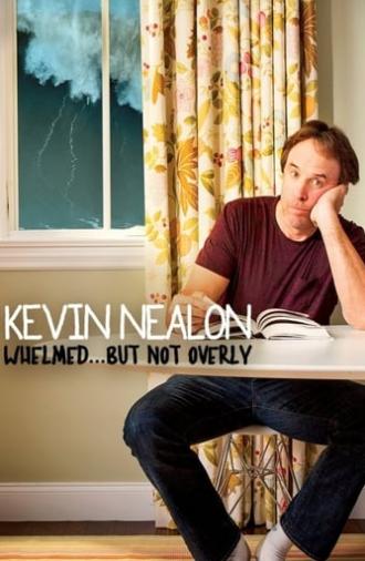 Kevin Nealon: Whelmed, But Not Overly (2012)