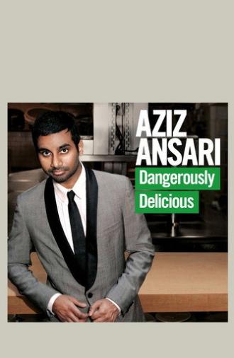Aziz Ansari: Dangerously Delicious (2012)