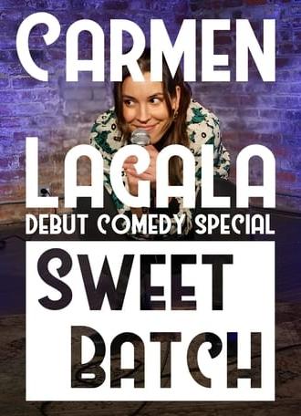 Carmen Lagala: Sweet Batch (2024)