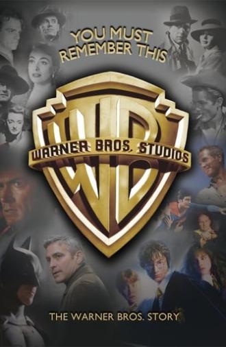 You Must Remember This: The Warner Bros. Story (2008)