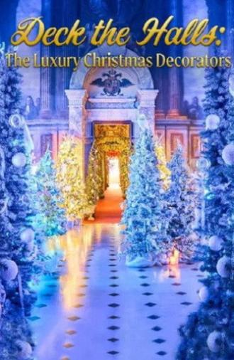 Deck the Halls: The Luxury Christmas Decorators (2021)