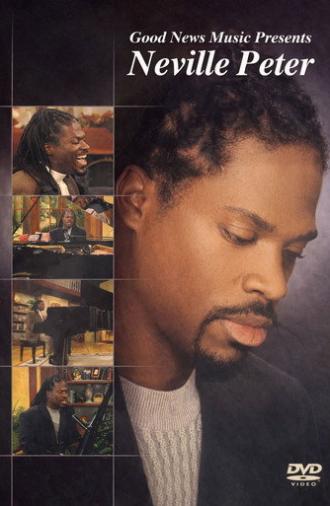 Good News Music Presents: Neville Peter (2006)