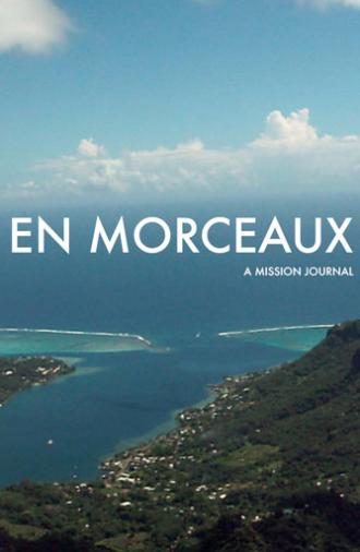 En Morceaux: A Mission Journal (2025)
