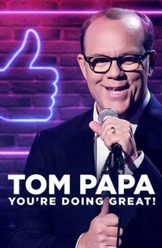 Tom Papa: You're Doing Great! (2020)