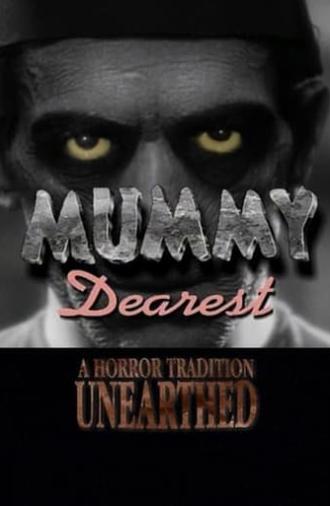 Mummy Dearest: A Horror Tradition Unearthed (2000)