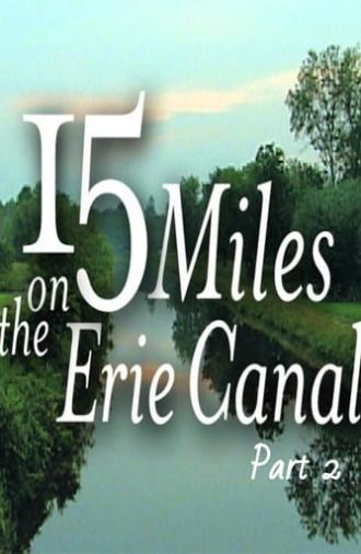 15 Miles On The Erie Canal (Part 2) (2006)