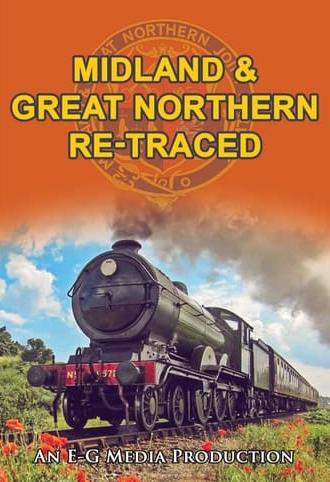 Midland & Great Northern Re-Traced (2020)