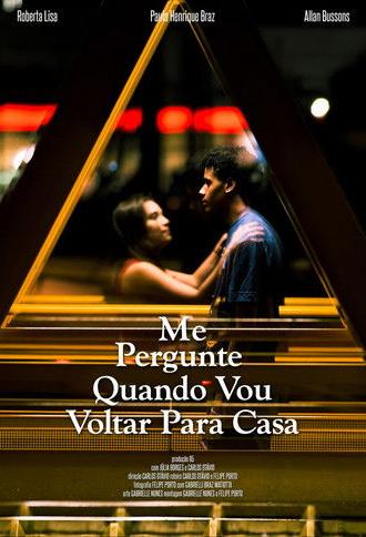 Ask Me When I’m Coming Home (2025)