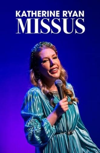 Katherine Ryan: Missus (2022)