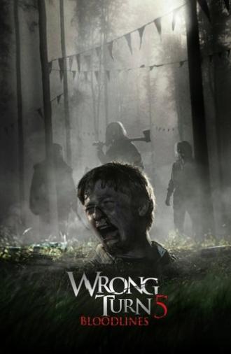 Wrong Turn 5: Bloodlines (2012)