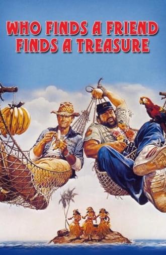 Who Finds a Friend Finds a Treasure (1981)