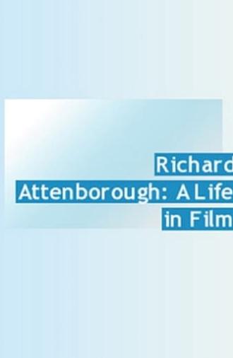 Richard Attenborough: A Life in Film (2014)