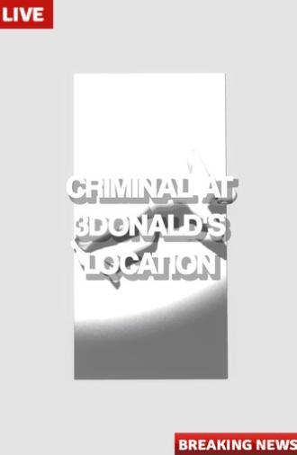 Criminal at 3Donald's Location (2023)