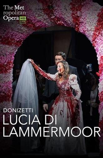 The Metropolitan Opera: Lucia di Lammermoor (2022)