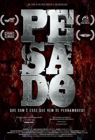 Pesado: Que som é esse que vem de Pernambuco? (2017)