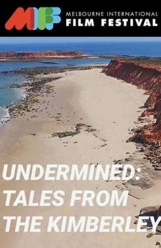 Undermined: Tales from the Kimberley (2018)