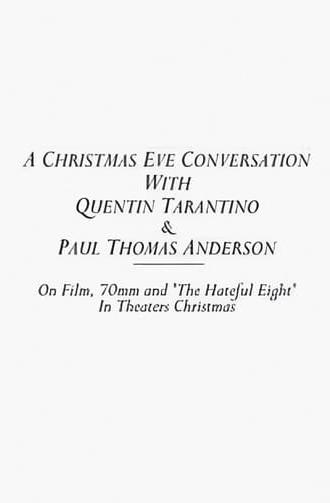 A Christmas Eve Conversation With Quentin Tarantino & Paul Thomas Anderson (2015)