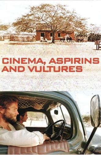 Cinema, Aspirins and Vultures (2005)