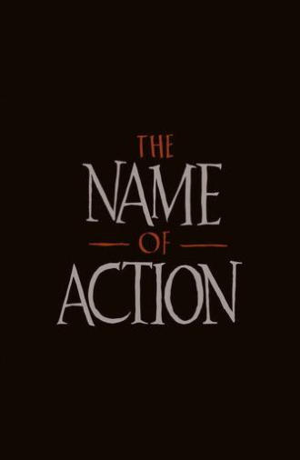 The Name of Action (2026)
