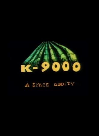 K-9000: A Space Oddity (1968)