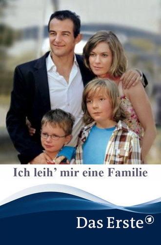 Ich leih' mir eine Familie (2007)
