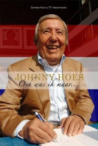 Johnny Hoes: Och Was Ik Maar... (2008)