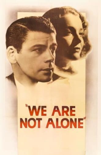 We Are Not Alone (1939)