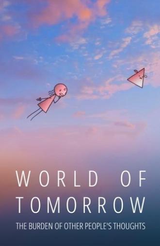 World of Tomorrow Episode Two: The Burden of Other People's Thoughts (2017)