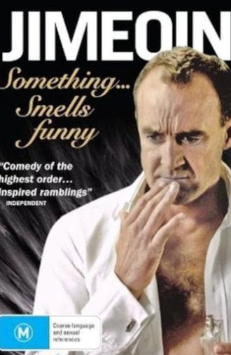 Jimeoin: Something Smells Funny (2012)