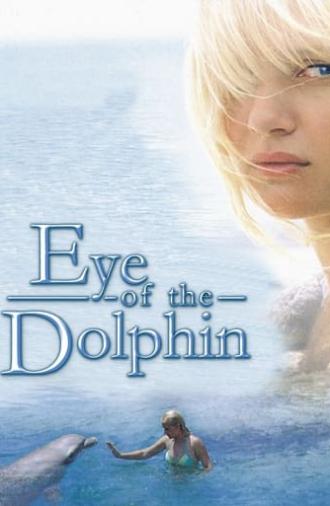 Eye of the Dolphin (2007)