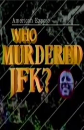 American Expose: Who Murdered JFK? (1988)