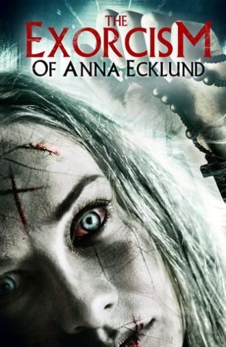 The Exorcism of Anna Ecklund (2016)