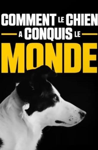 Comment le chien a conquis le monde (2020)