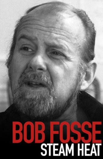 Bob Fosse: Steam Heat (1990)