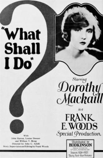 What Shall I Do? (1924)