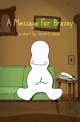 A Message For Brazey (2017)