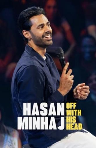 Hasan Minhaj: Off with His Head (2024)