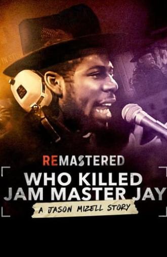 ReMastered: Who Killed Jam Master Jay? (2018)