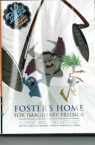 Foster's Home For Imaginary Friends: Good Wilt Hunting (2006)